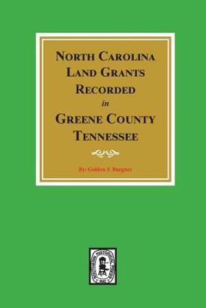 North Carolina Land Grants Recorded in Greene County, Tennessee image number 0