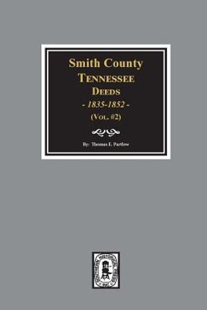 Smith County, Tennessee Deeds, 1835-1852. (Vol. #2) image number 0
