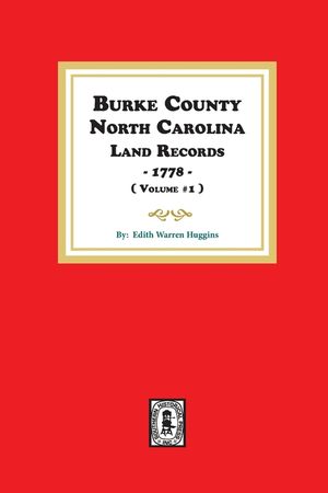 Burke County, North Carolina Land Records, 1778. ( Volume #1 ) image number 0