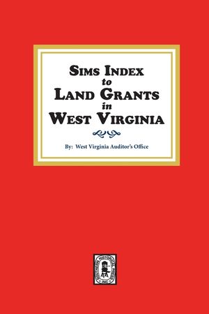 Sims Index to Land Grants in West Virginia image number 0