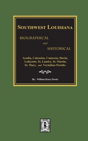 Southwest Louisiana Biographical and Historical. image number 0