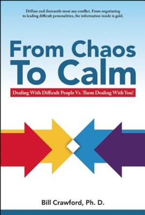From Chaos to Calm: Dealing with Difficult People Versus Them Dealing with You image number 0