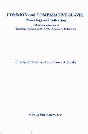 Common and Comparative Slavic: Phonology and Inflection: With Special Attention to Russian, Polish, Czech, Serbo-Croatian, Bulgarian image number 0