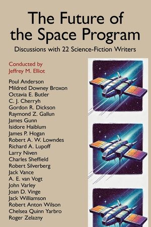 The Future of the Space Program; Large Corporations & Society: Discussions with 22 Science-Fiction Writers image number 0