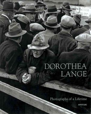 Dorothea Lange : Photographs of a Lifetime image number 0