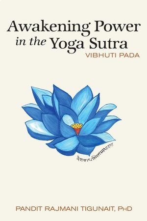 Awakening Power in the Yoga Sutra: Vibhuti Pada image number 0