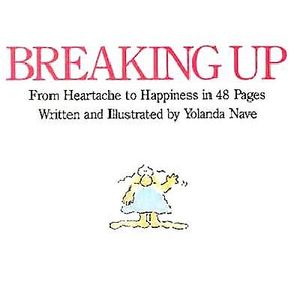 Breaking Up: From Heartache to Happiness in 48 Pages image number 0
