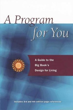 A Program for You, 1: A Guide to the Big Book's Design for Living image number 0