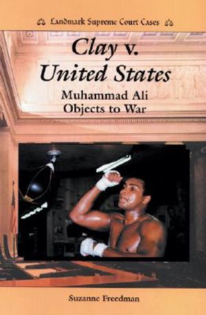 Clay V. United States: Muhammad Ali Objects to War image number 0