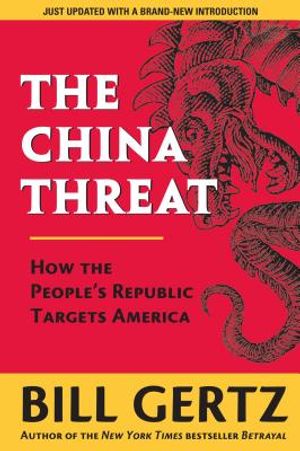 The China Threat: How the People's Republic Targets America image number 0