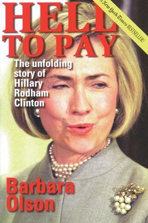 Hell to Pay: The Unfolding Story of Hillary Rodham Clinton image number 0