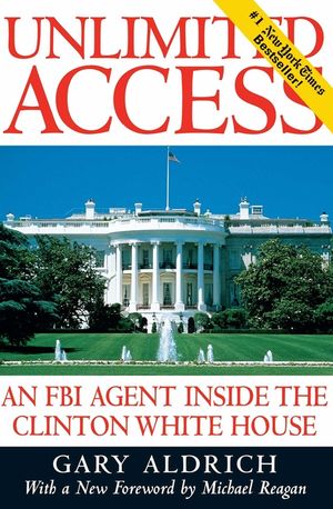 Unlimited Access: An FBI Agent Inside the Clinton White House image number 0