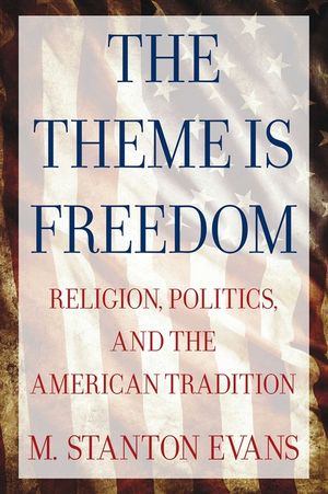 The Theme Is Freedom: Religion, Politics, and the American Tradition image number 0