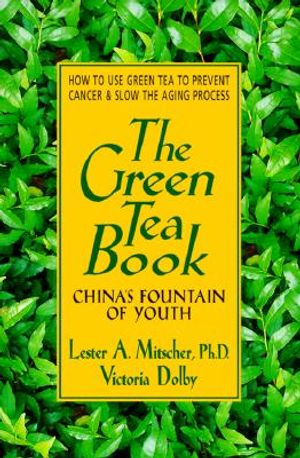 The Green Tea Book: China's Fountain of Youth image number 0