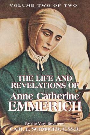 The Life & Revelations of Anne Catherine Emmerich, Vol. 2 image number 0