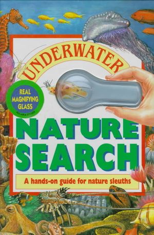 Underwater: A Hands-On Guide for Nature Sleuths [With Removable Magnifying Glass] image number 0