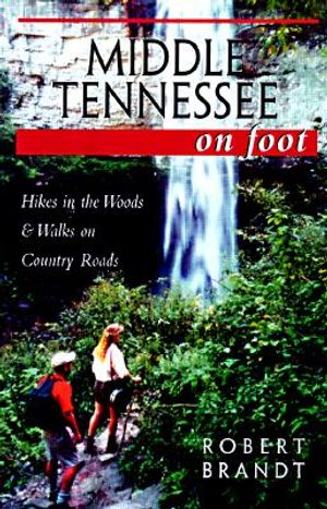 Middle Tennessee on Foot Hikes in the Woods & Walks on Country Roads image number 0