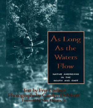 As Long as the Waters Flow: Native Americans in the South and East image number 0