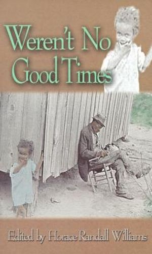 Weren't No Good Times: Personal Accounts of Slavery in Alabama image number 0