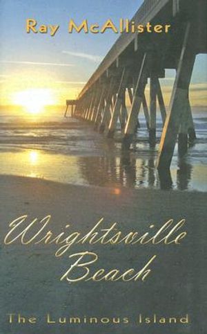 Wrightsville Beach: The Luminous Island image number 0