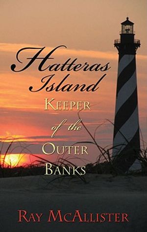 Hatteras Island: Keeper of the Outer Banks image number 0