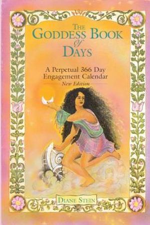 The Goddess Book of Days: A Perpetual 366 Day Engagement Calendar image number 0
