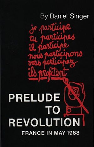 Prelude to Revolution: France in May 1968 image number 0