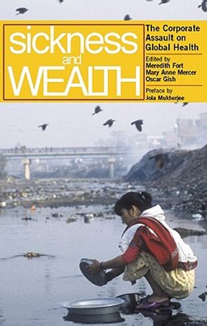 Sickness and Wealth: The Corporate Assault on Global Health image number 0