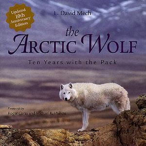 The Arctic Wolf: Ten Years with the Pack image number 0