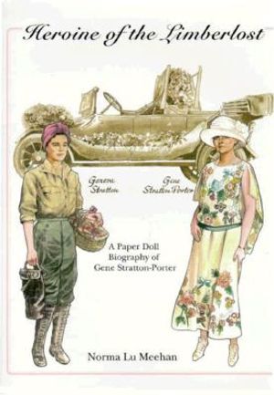 Heroine of the Limberlost a Paper Doll Biography of Gene Stratton-Porter image number 0