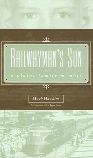 Railwayman's Son: A Plains Family Memoir image number 0