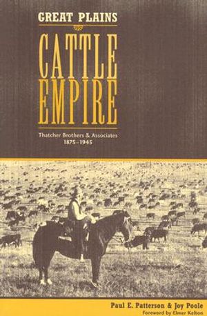 Great Plains Cattle Empire: Thatcher Brothers & Associates, 1875-1945 image number 0