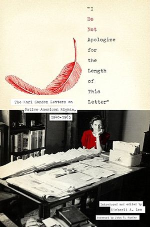 I Do Not Apologize for the Length of This Letter: The Mari Sandoz Letters on Native American Rights, 1940-1965 image number 0