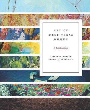 Art of West Texas Women: A Celebration image number 0