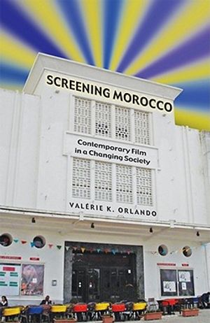 Screening Morocco, 89: Contemporary Film in a Changing Society image number 0