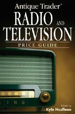 Antique Trader Radio and Television Price Guide image number 0