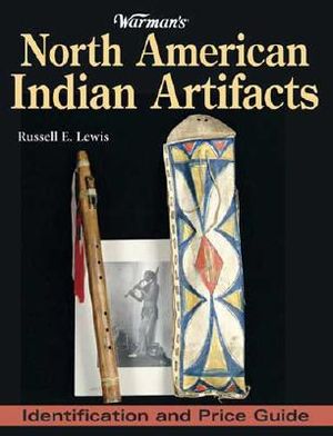 Warman's North American Indian Artifacts: Identification and Price Guide image number 0