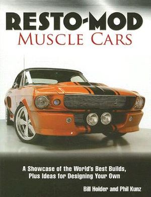 Resto-Mod Muscle Cars: A Showcase of the World's Best Builds Plus Ideas for Designing Your Own image number 0