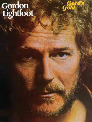 Gordon Lightfoot -- Gord's Gold: Piano/Vocal/Chords image number 0