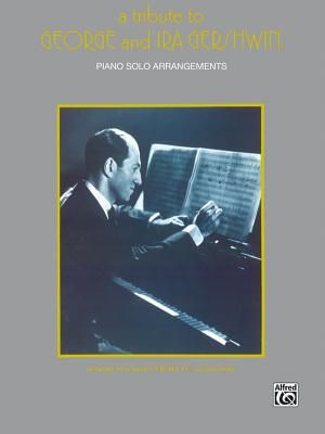 A Tribute to George and Ira Gershwin: Piano Arrangements image number 0
