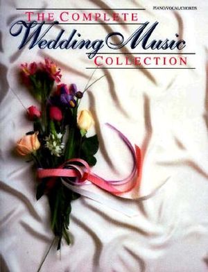Complete Wedding Music Collection: Piano Vocal Folios image number 0