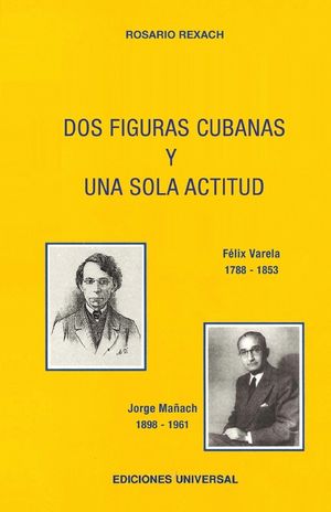 DOS Figuras Cubanas Y Una Sola Actitud : Felix Varela Y Morales image number 0