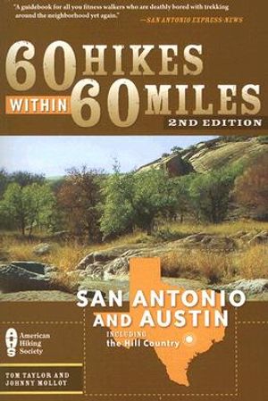 60 Hikes Within 60 Miles: San Antonio & Austin: Includes the Hill Country image number 0