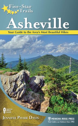 Five-Star Trails: Asheville: Your Guide to the Area's Most Beautiful Hikes image number 0