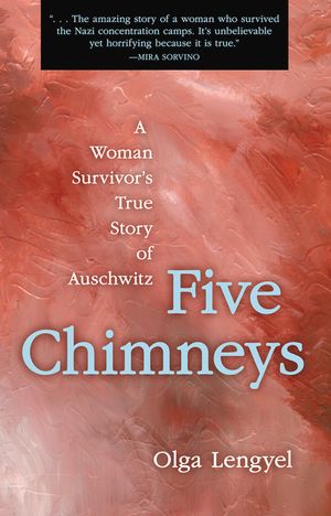 Five Chimneys: A Woman Survivor's True Story of Auschwitz image number 0