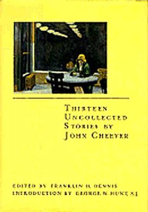 Thirteen Uncollected Stories by John Cheever image number 0