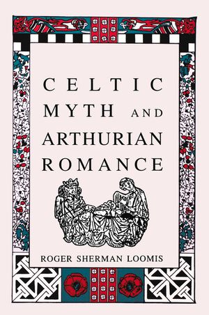 Celtic Myth and Arthurian Romance image number 0