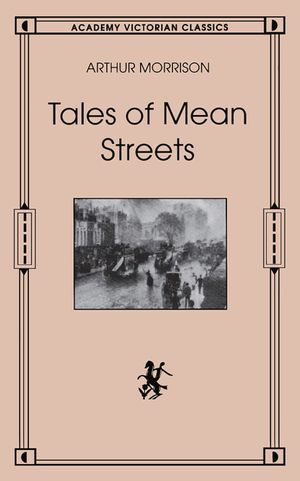 Tales of Mean Streets: Academy Victorian Classics image number 0