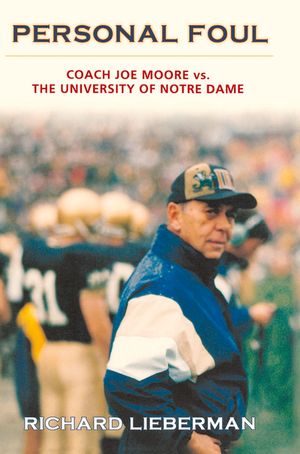 Personal Foul: Coach Joe Moore vs. the University of Notre Dame image number 0