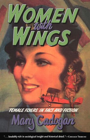 Women with Wings: Female Flyers in Fact and Fiction image number 0
